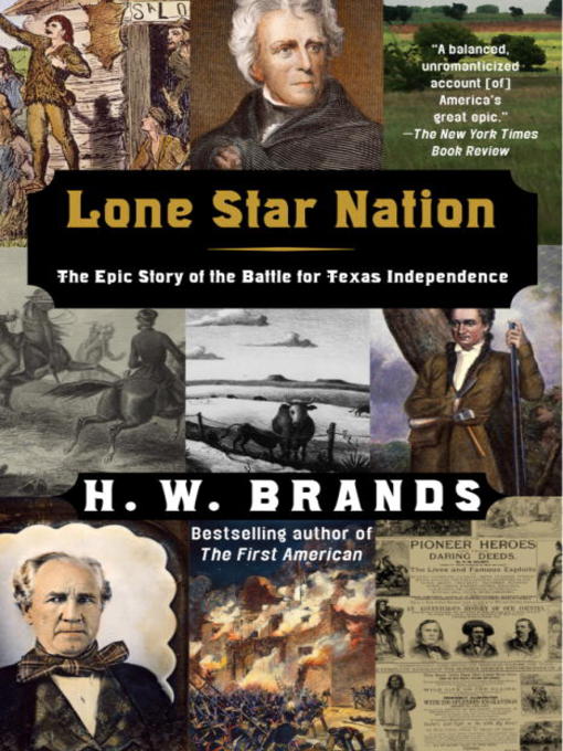 Title details for Lone Star Nation by H. W. Brands - Wait list